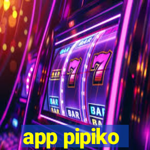 app pipiko