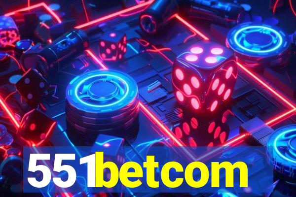 551betcom