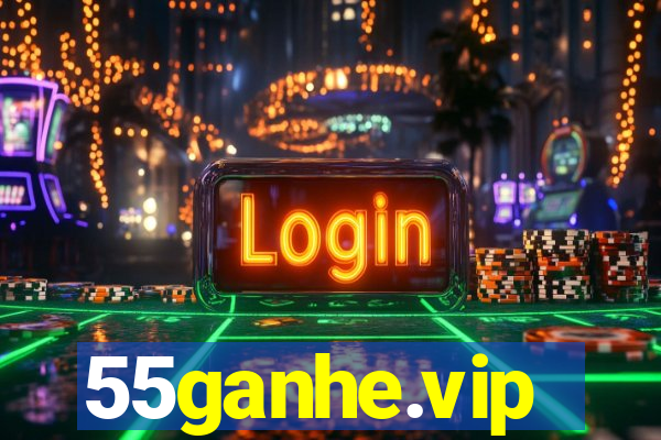 55ganhe.vip