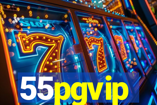 55pgvip