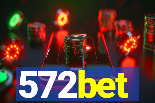 572bet