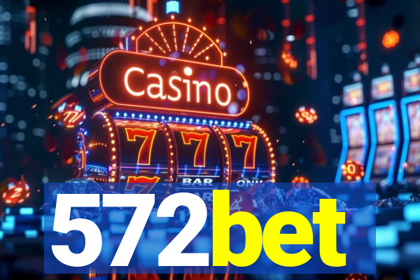 572bet