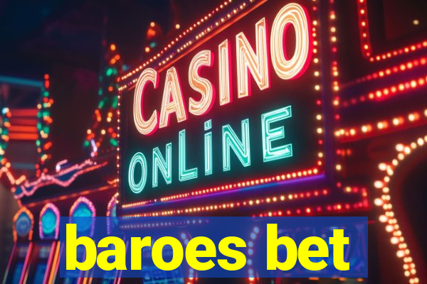 baroes bet