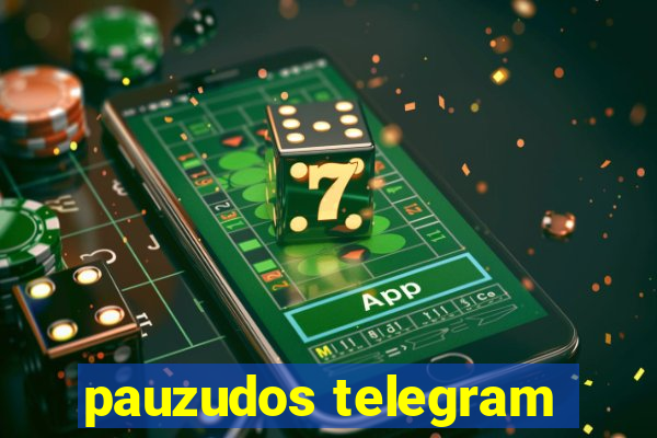 pauzudos telegram