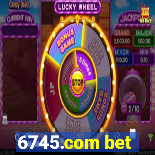 6745.com bet