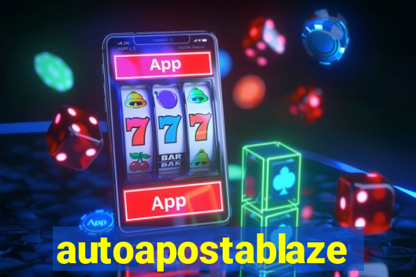 autoapostablaze