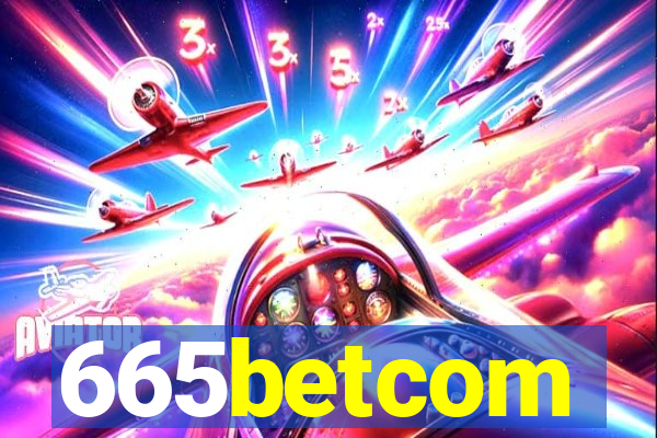 665betcom