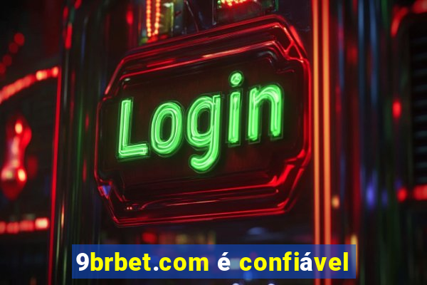 9brbet.com é confiável