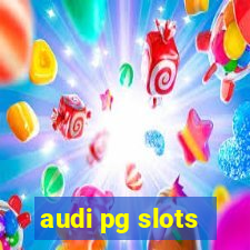 audi pg slots