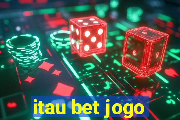 itau bet jogo