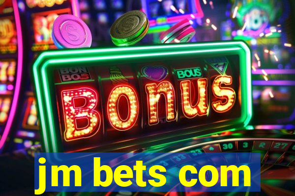 jm bets com