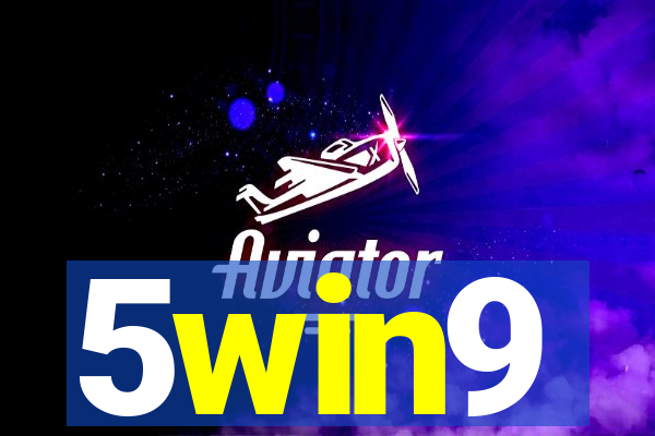 5win9