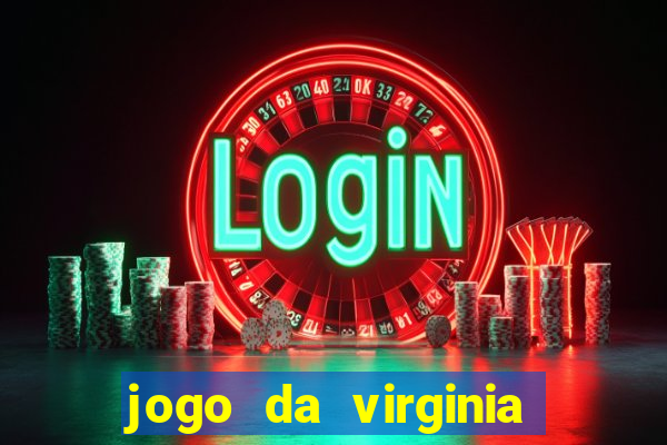 jogo da virginia que da dinheiro