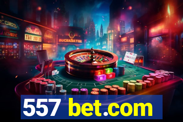 557 bet.com