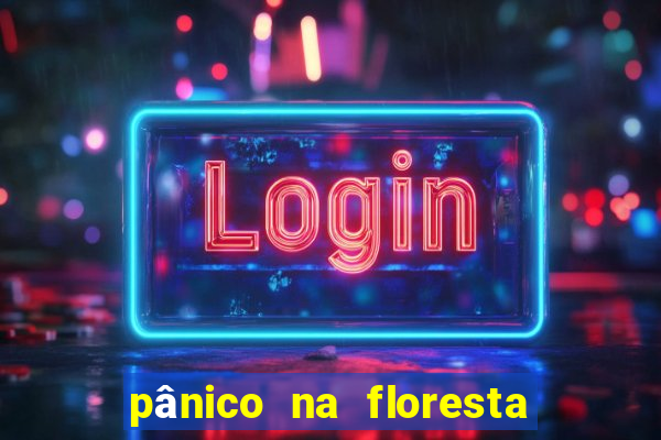 pânico na floresta 4 completo dublado mega filmes