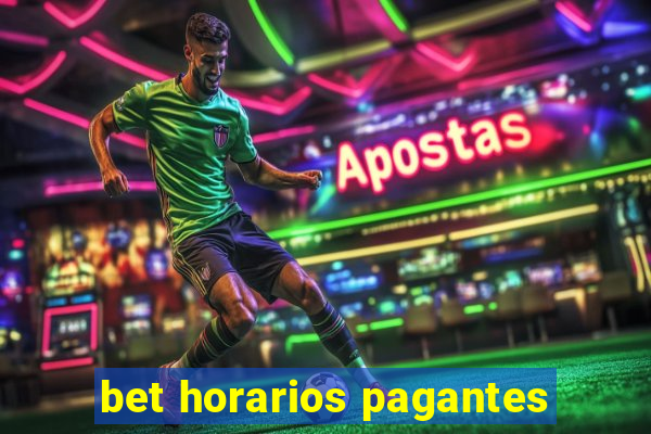 bet horarios pagantes