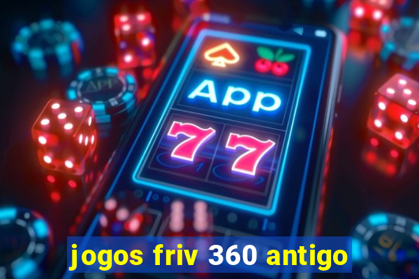 jogos friv 360 antigo