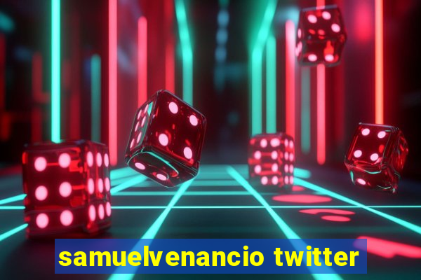 samuelvenancio twitter