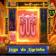 jogo do tigrinho paga de verdade