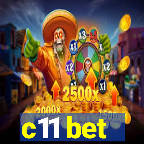 c11 bet