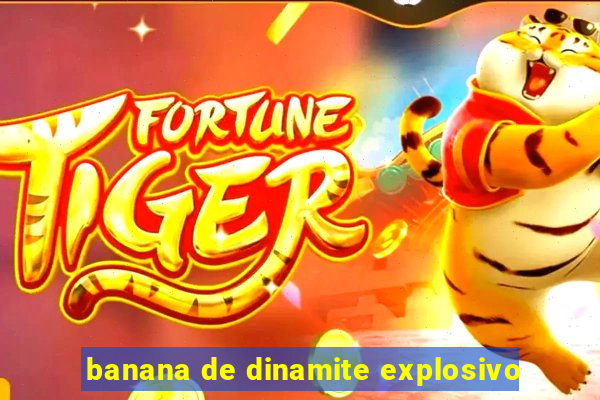 banana de dinamite explosivo