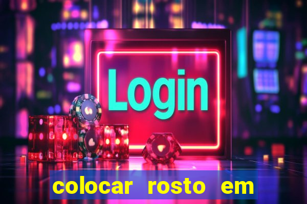 colocar rosto em outro corpo montagem online