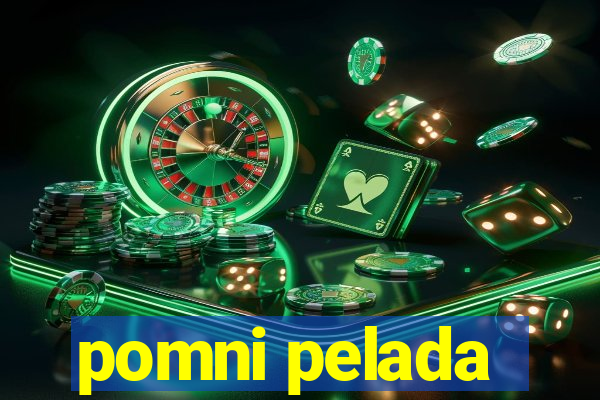 pomni pelada