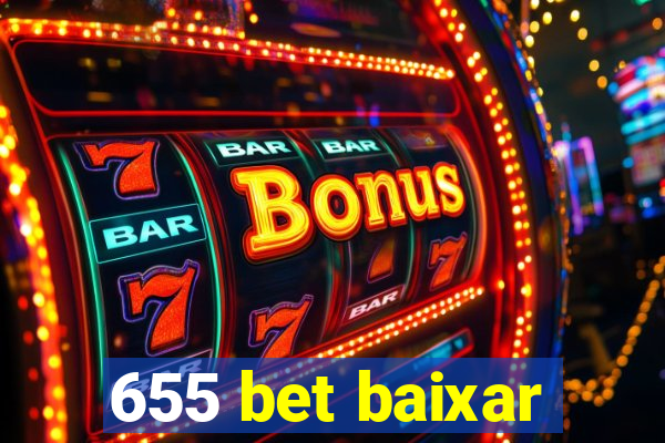 655 bet baixar