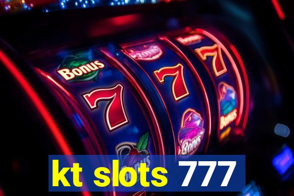 kt slots 777