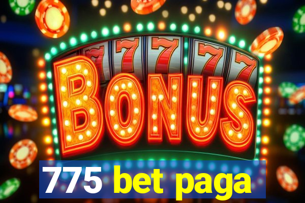 775 bet paga