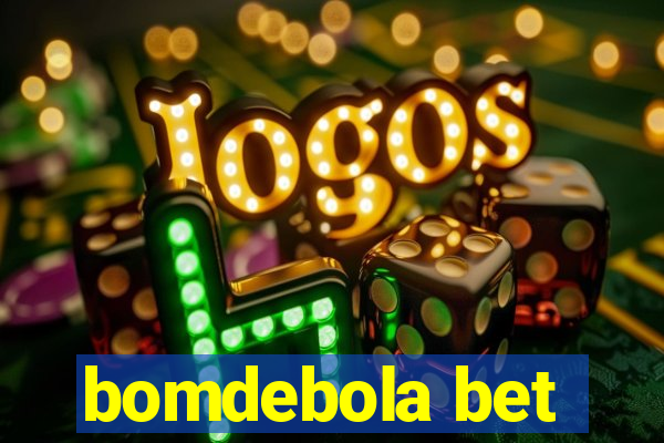 bomdebola bet