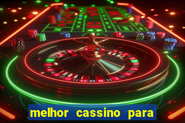 melhor cassino para jogar fortune tiger