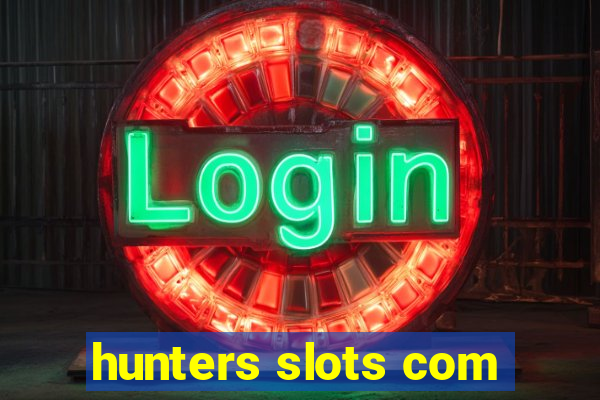 hunters slots com