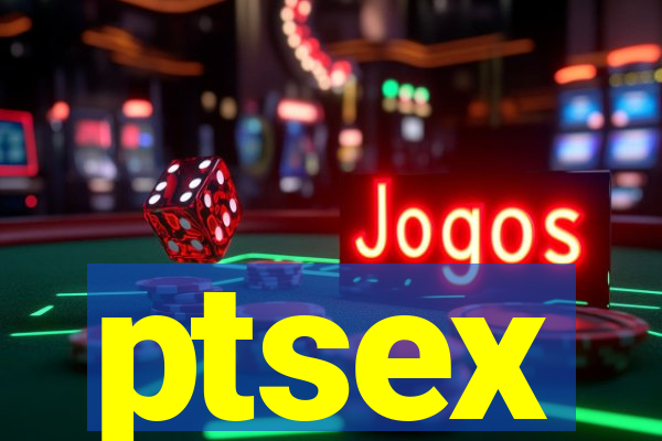 ptsex