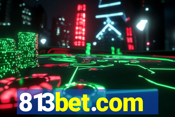 813bet.com