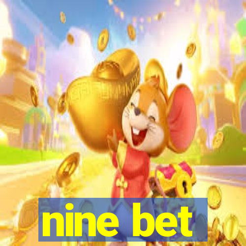 nine bet