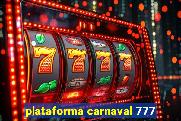 plataforma carnaval 777