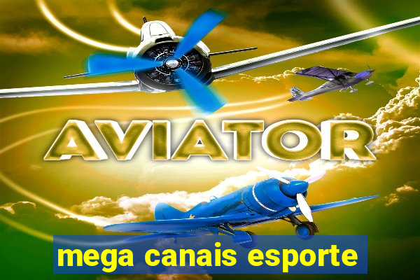 mega canais esporte