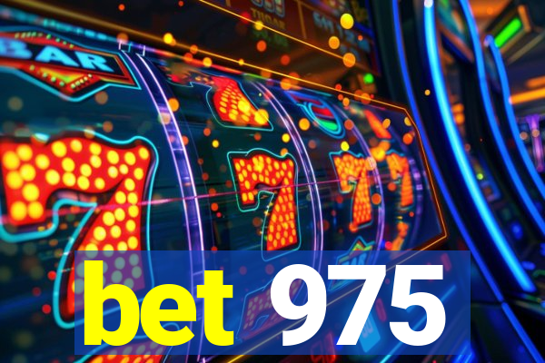 bet 975