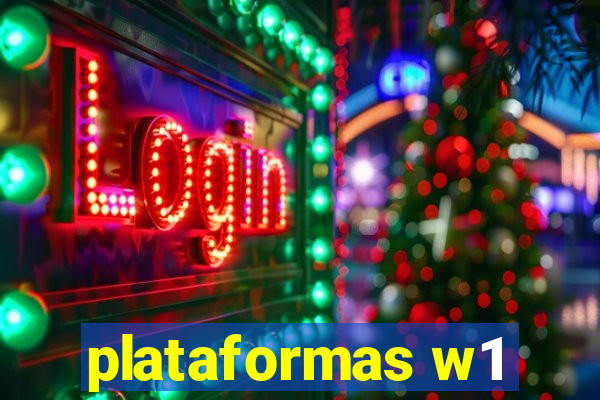 plataformas w1