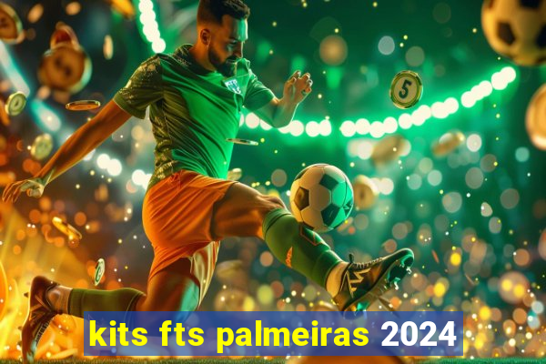 kits fts palmeiras 2024