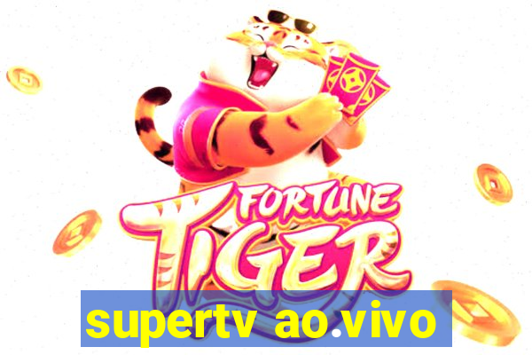 supertv ao.vivo