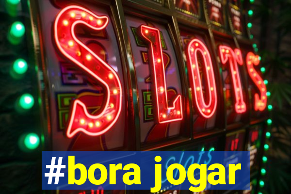 #bora jogar