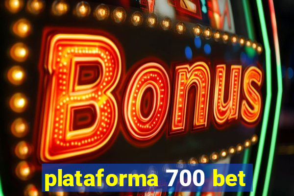 plataforma 700 bet