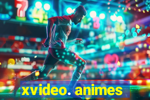 xvideo. animes