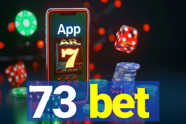 73 bet