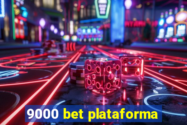 9000 bet plataforma