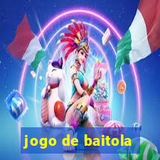 jogo de baitola