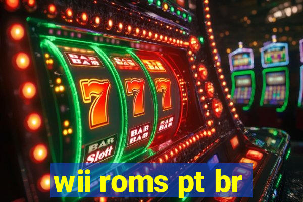 wii roms pt br