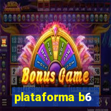 plataforma b6